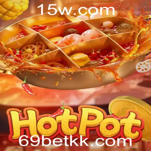 Explorando o Jogo Hotpot e o Conceito de 69 Bet