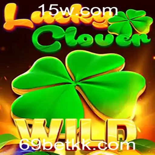 Descubra LuckyClover: O Excitante Mundo das Apostas com 69 Bet