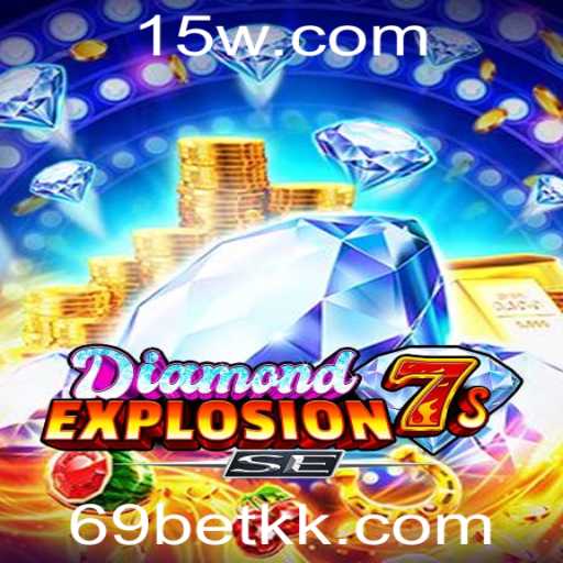 Explorando DiamondExplosion7sSE e a Experiência de Jogo Emocionante com 69 Bet